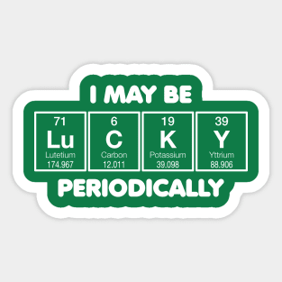 I May Be Lucky Periodically Sticker